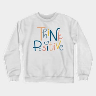 Positive quote boho design Crewneck Sweatshirt